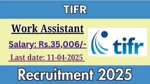 TIFR Job Vacancy 2025, Apply Online for 01 Work Assistant Posts TIFR Job Vacancy 2025, Apply Online for 01 Work Assistant Posts