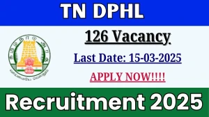 TN DPHL Recruitment 2025 - Apply Offline for 126 Chemist, Laboratory Technician, Laboratory Attendant Posts