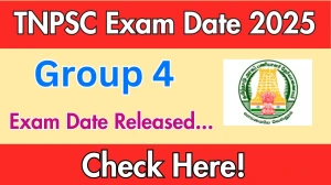 TNPSC Group 4 Exam Date 2025 Announced at tnpsc.gov.in Exam details here TNPSC Group 4 Exam Date 2025 Announced at tnpsc.gov.in Exam details here