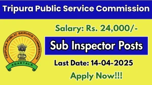 Tripura Public Service Commission (TPSC) Sub Inspector (Group C) Recruitment 2025 - Apply Online for 39 Posts