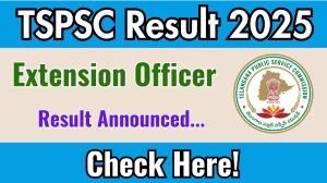 TSPSC Result 2025 Announced. Direct Link to Check TSPSC Extension Officer Result 2025 tspsc.gov.in
