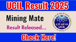 UCIL Mining Mate Result 2025 Announced. Direct Link to Check UCIL Mining Mate Result 2025 ucil.gov.in