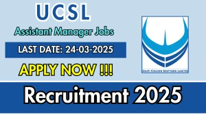 UCSL Assistant Manager Recruitment 2025 - Apply Online