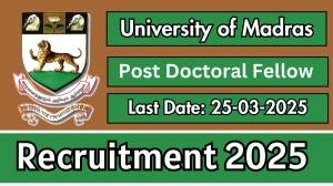 Madras University Post Doctoral Fellow Recruitment 2025 - Apply Offline Madras University Post Doctoral Fellow Recruitment 2025 - Apply Offline