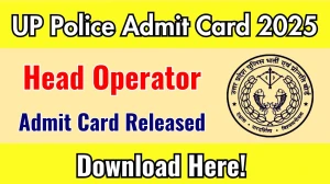 UP Police Head Operator DV/ PST Admit Card 2025 OUT Download Link uppbpb.gov.in