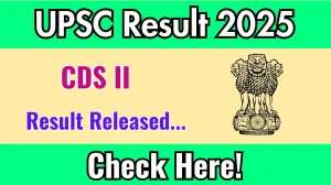 UPSC CDS II Final Result 2025 Announced. Direct Link to Check UPSC CDS II Result 2025 upsc.gov.in UPSC CDS II Final Result 2025 Announced. Direct Link to Check UPSC CDS II Result 2025 upsc.gov.in