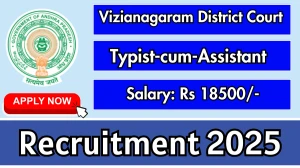 Vizianagaram District Court Typist-cum-Assistant Recruitment 2025 - Apply Offline Vizianagaram District Court Typist-cum-Assistant Recruitment 2025 - Apply Offline