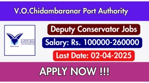 V.O.Chidambaranar Port Authority Deputy Conservator Recruitment 2025 - Apply Online V.O.Chidambaranar Port Authority Deputy Conservator Recruitment 2025 - Apply Online