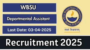 WBSU Job Vacancy 2025, Apply Offline for 01 Departmental Assistant Posts WBSU Job Vacancy 2025, Apply Offline for 01 Departmental Assistant Posts