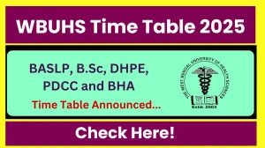 WBUHS Time Table 2025 Announced @ wbuhs.ac.in Details Here