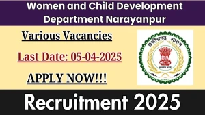 Women and Child Development Department Narayanpur Central Administrator, Case Worker and More Recruitment 2025 - Apply Offline for 8 Posts