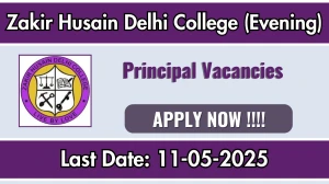 Zakir Husain Delhi College (Evening) Principal Recruitment 2025 - Apply Offline Zakir Husain Delhi College (Evening) Principal Recruitment 2025 - Apply Offline