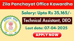 Zila Panchayat Office Kawardha Recruitment 2025 - Apply Offline for Technical Assistant, DEO Posts