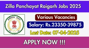 Zilla Panchayat Raigarh Various Posts Recruitment 2025 - Apply Offline Zilla Panchayat Raigarh Various Posts Recruitment 2025 - Apply Offline