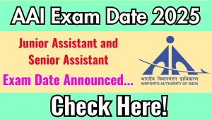 AAI Junior Assistant and Senior Assistant Exam Date 2025 Announced at aai.aero Exam details here AAI Junior Assistant and Senior Assistant Exam Date 2025 Announced at aai.aero Exam details here