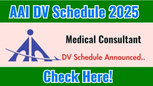 AAI Medical Consultant DV Schedule 2025 Announced Check Document Verification Date @ aai.aero