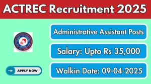 ACTREC Administrative Assistant Recruitment 2025 – Walk in