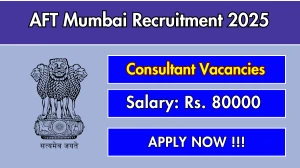 AFT Mumbai Consultant Recruitment 2025 - Apply Offline for 01 Posts Before April 26 AFT Mumbai Consultant Recruitment 2025 - Apply Offline for 01 Posts Before April 26