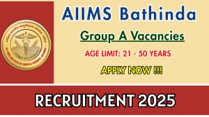 AIIMS Bathinda Group A Recruitment 2025 - Apply Offline for 18 Posts Before May 21 AIIMS Bathinda Group A Recruitment 2025 - Apply Offline for 18 Posts Before May 21