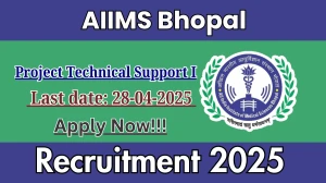 AIIMS Bhopal Project Technical Support I Recruitment 2025 - Apply Offline for 02 Posts Before April 28