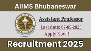 AIIMS Bhubaneswar Assistant Professor Recruitment 2025 - Apply Online for 06 Posts Before May 07
