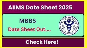 AIIMS Date Sheet 2025 Announced @ aiimsexams.ac.in Details Here