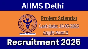 AIIMS Delhi Project Scientist Recruitment 2025 - Apply Offline for 02 Posts Before May 10