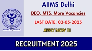 AIIMS Delhi Recruitment 2025 - Apply Offline for 05 DEO, MTS, More Posts Before May 03