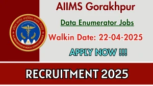 AIIMS Gorakhpur Data Enumerator Recruitment 2025 – Walk in for 06 Posts AIIMS Gorakhpur Data Enumerator Recruitment 2025 – Walk in for 06 Posts