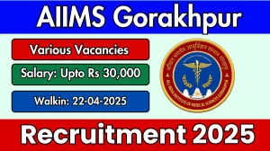 AIIMS Gorakhpur Recruitment 2025 – Walk in for 04 Data analyst, Project coordinator and Other Posts