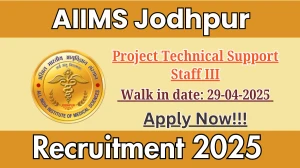 AIIMS Jodhpur Project Technical Support Staff III Recruitment 2025 – Walk in