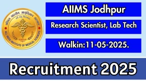 AIIMS Jodhpur Recruitment 2025 – Walk in for Research Scientist, Laboratory Technician Posts