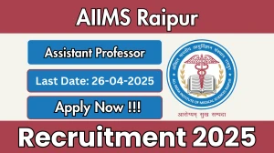 AIIMS Raipur Assistant Professor Recruitment 2025 - Apply Offline for 21 Posts Before April 26