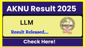 AKNU Result 2025 Released at aknu.edu.in Direct Link to Download 2nd Semester Result