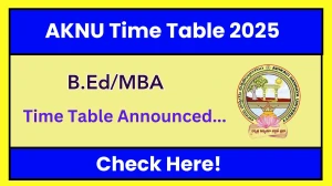 AKNU Time Table 2025 Announced @ aknu.edu.in Details Here