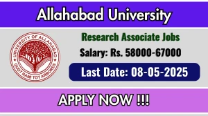 Allahabad University Research Associate Recruitment 2025 - Apply Offline for 01 Posts Before May 08 Allahabad University Research Associate Recruitment 2025 - Apply Offline for 01 Posts Before May 08