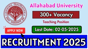 Allahabad University Teaching Position Recruitment 2025 - Apply Online for 321 Posts