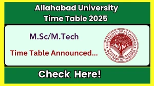 Allahabad University Time Table 2025 Announced @ allduniv.ac.in Details Here