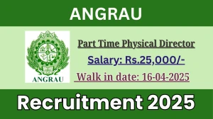 ANGRAU Part Time Physical Director Recruitment 2025 – Walk in