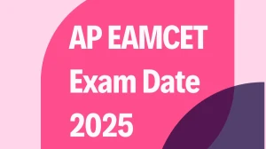 AP EAMCET Exam Date 2025 Out cets.apsche.ap.gov.in Check Exam Date Here