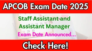APCOB Staff Assistant and Assistant Manager Exam Date 2025 Announced at apcob.org Exam details here APCOB Staff Assistant and Assistant Manager Exam Date 2025 Announced at apcob.org Exam details here