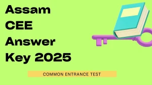 Assam CEE Answer Key 2025 Out Check Assam CEE Official Solution Key at astu.ac.in