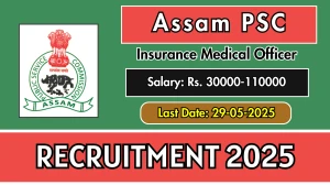 Assam PSC Insurance Medical Officer Recruitment 2025 - Apply Online for 13 Posts Before May 29 Assam PSC Insurance Medical Officer Recruitment 2025 - Apply Online for 13 Posts Before May 29