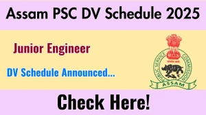 Assam PSC Junior Engineer DV Schedule 2025 Announced: Check Document Verification Date @ apsc.nic.in
