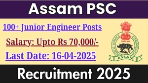 Assam PSC Junior Engineer Recruitment 2025 - Apply Online for 160 Posts Before May 16