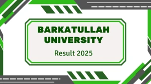 Barkatullah University Result 2025 Released at bubhopal.ac.in Direct Link to Download 1st, 3rd Semester Result