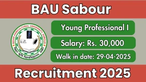 BAU Sabour Young Professional I Recruitment 2025 – Walk in