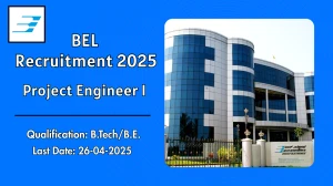 BEL Project Engineer  I Recruitment 2025 - Apply Offline for 21 Posts