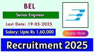 BEL Senior Engineer Recruitment 2025 - Apply Offline for 07 Posts