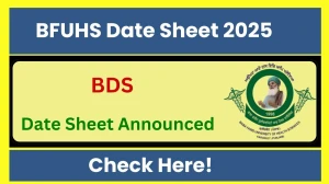 BFUHS Date Sheet 2025 Announced @ bfuhs.ac.in Details Here